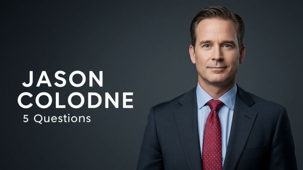 Jason Colodne 5 Questions