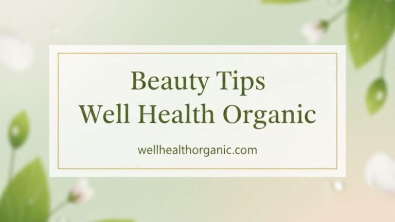 beauty tips - well health organic.com