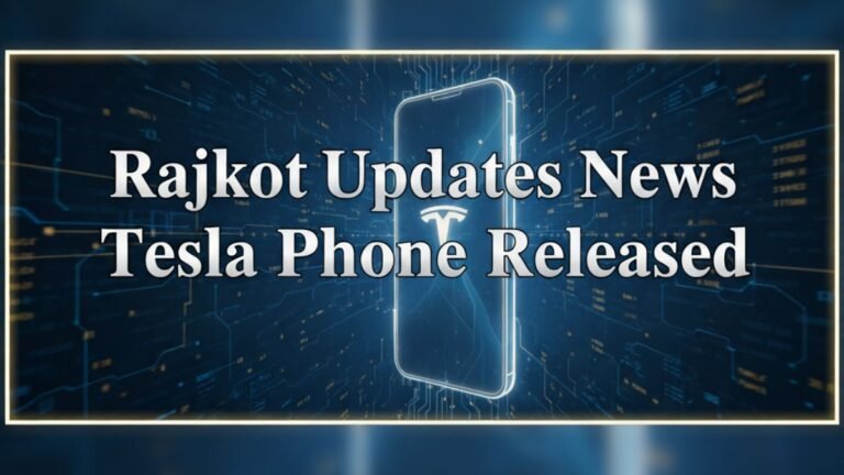 rajkot updates news:when will the tesla phone be released